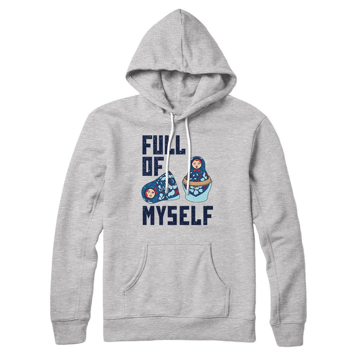 Full of Myself Hoodie