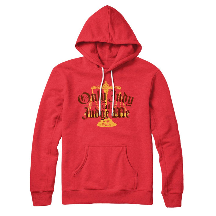 Only Judy Can Judge Me Hoodie